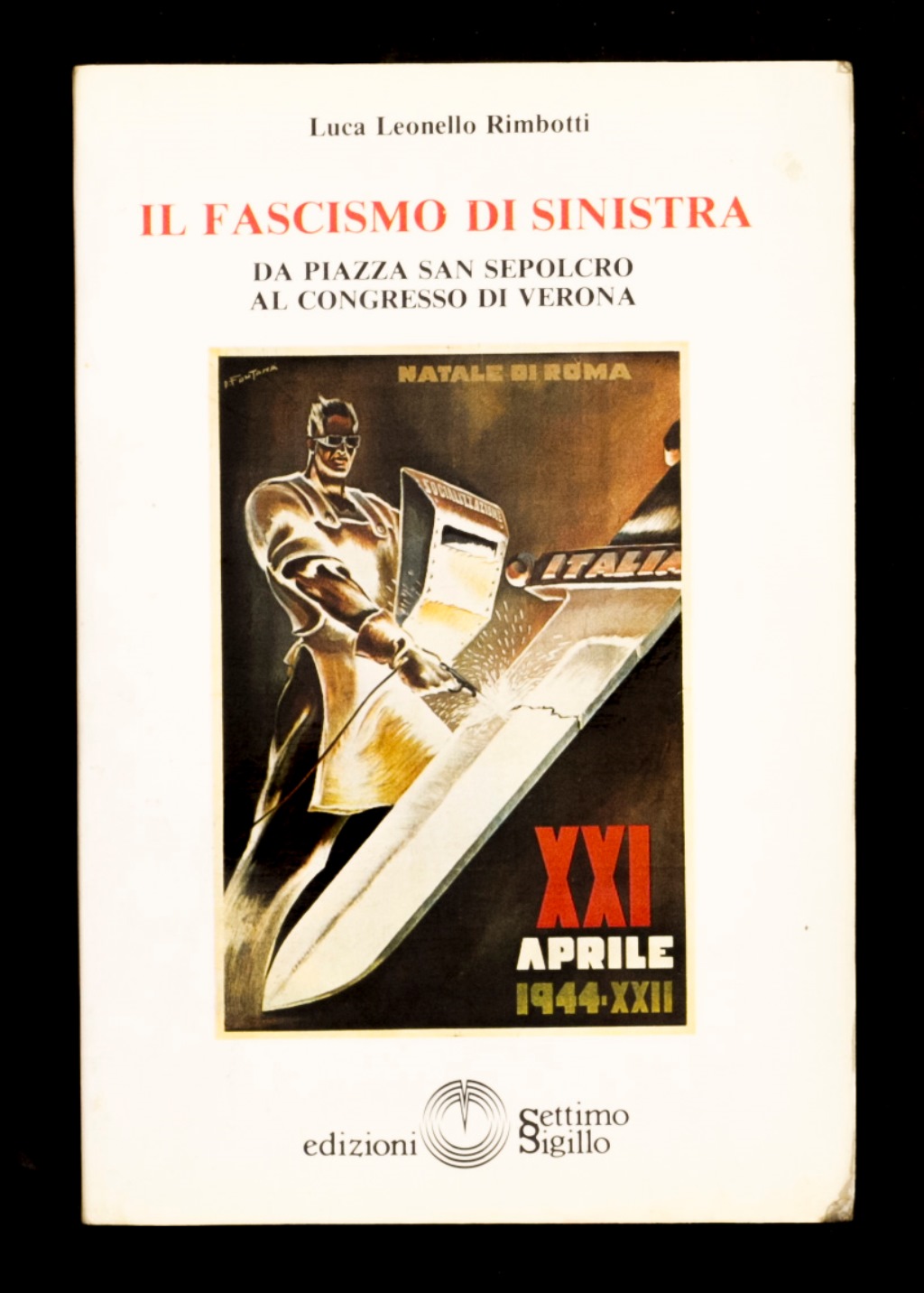 Il fascismo di sinistra da Piazza San Sepolcro al Congresso …