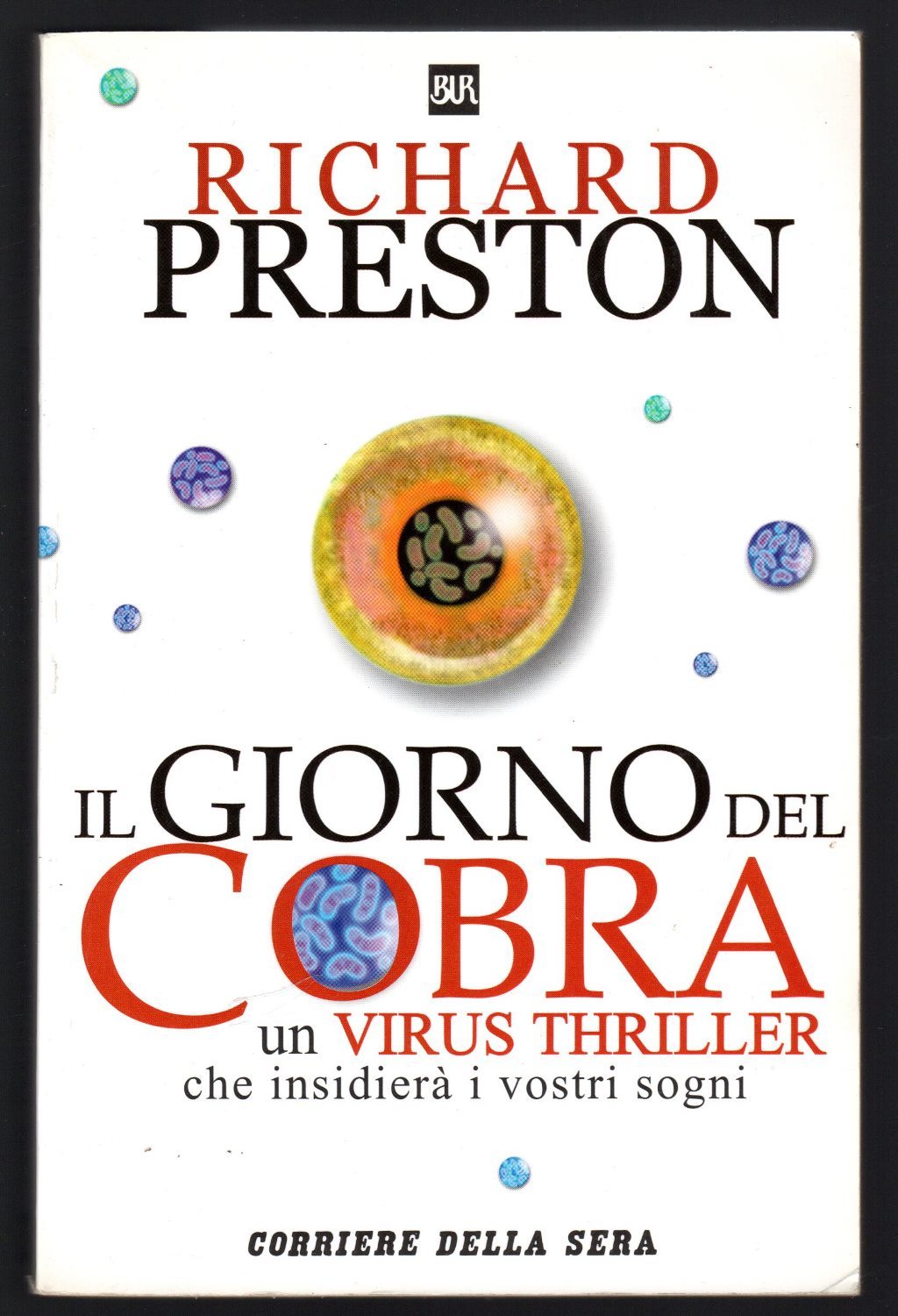 Il giorno del cobra. Un virus thriller che insidierà i …