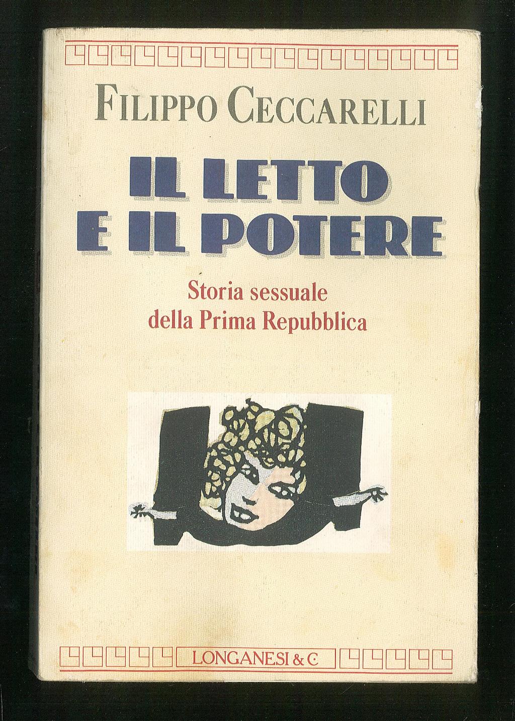 Il letto e il potere - Storia sessuale della Prima …
