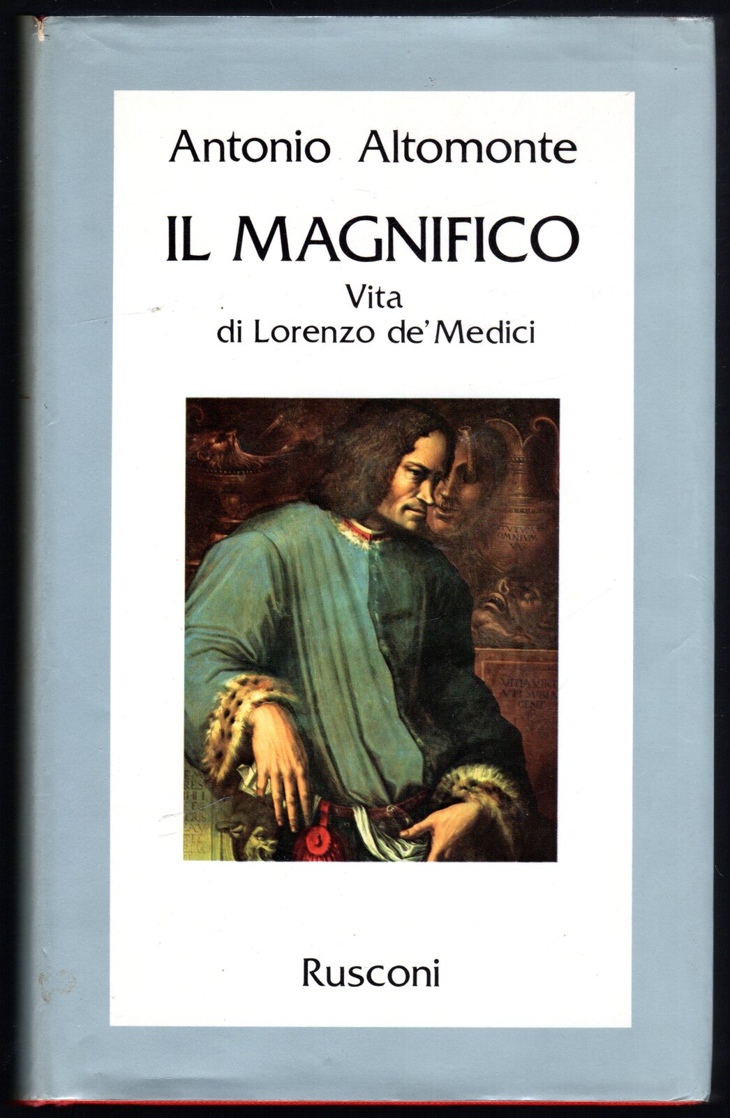 Il magnifico. Vita di Lorenzo de' Medici