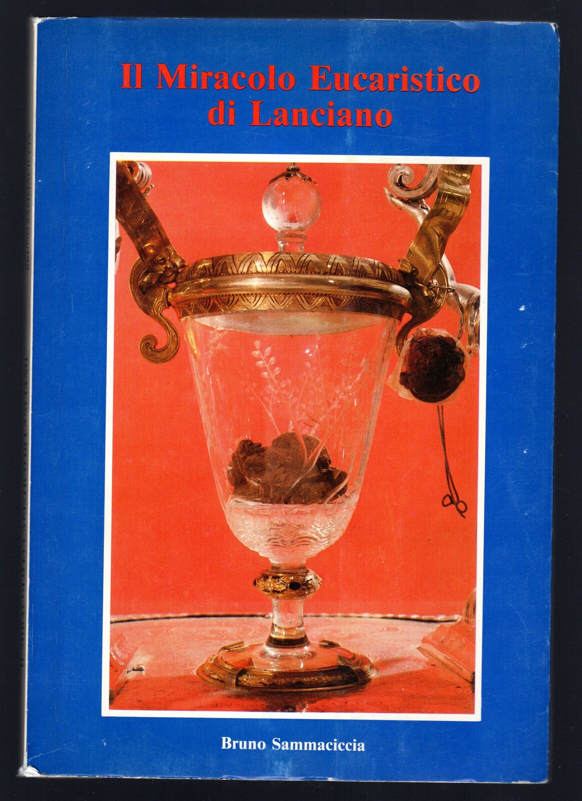 Il miracolo Eucaristico di Lanciano. La scienza ha fornito le …
