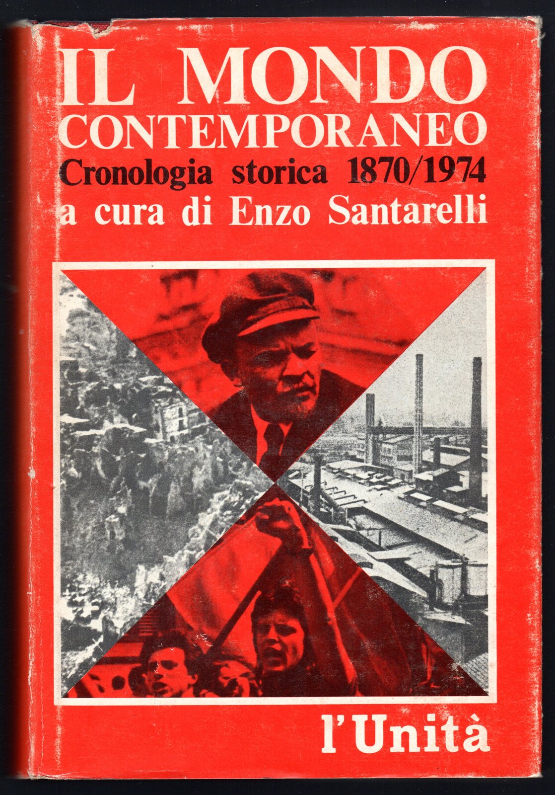 Il mondo contemporaneo. Cronologia storica 1870/1974