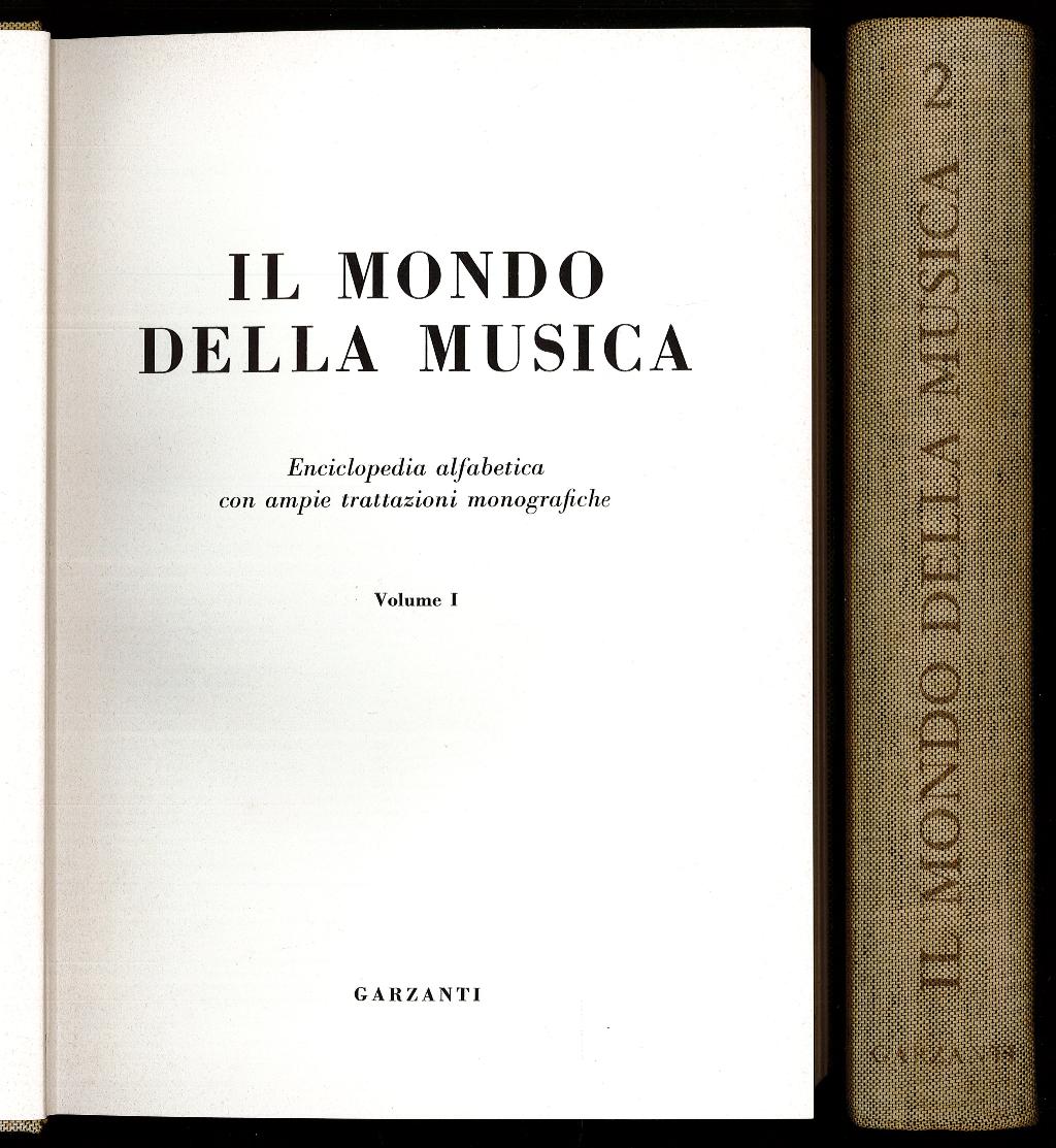 Il mondo della musica. Enciclopedia alfabetica con ampie trattazioni monografiche …