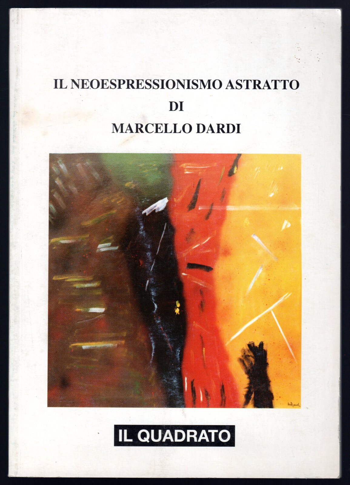 Il Neoespressionismo astratto di Marcello Dardi