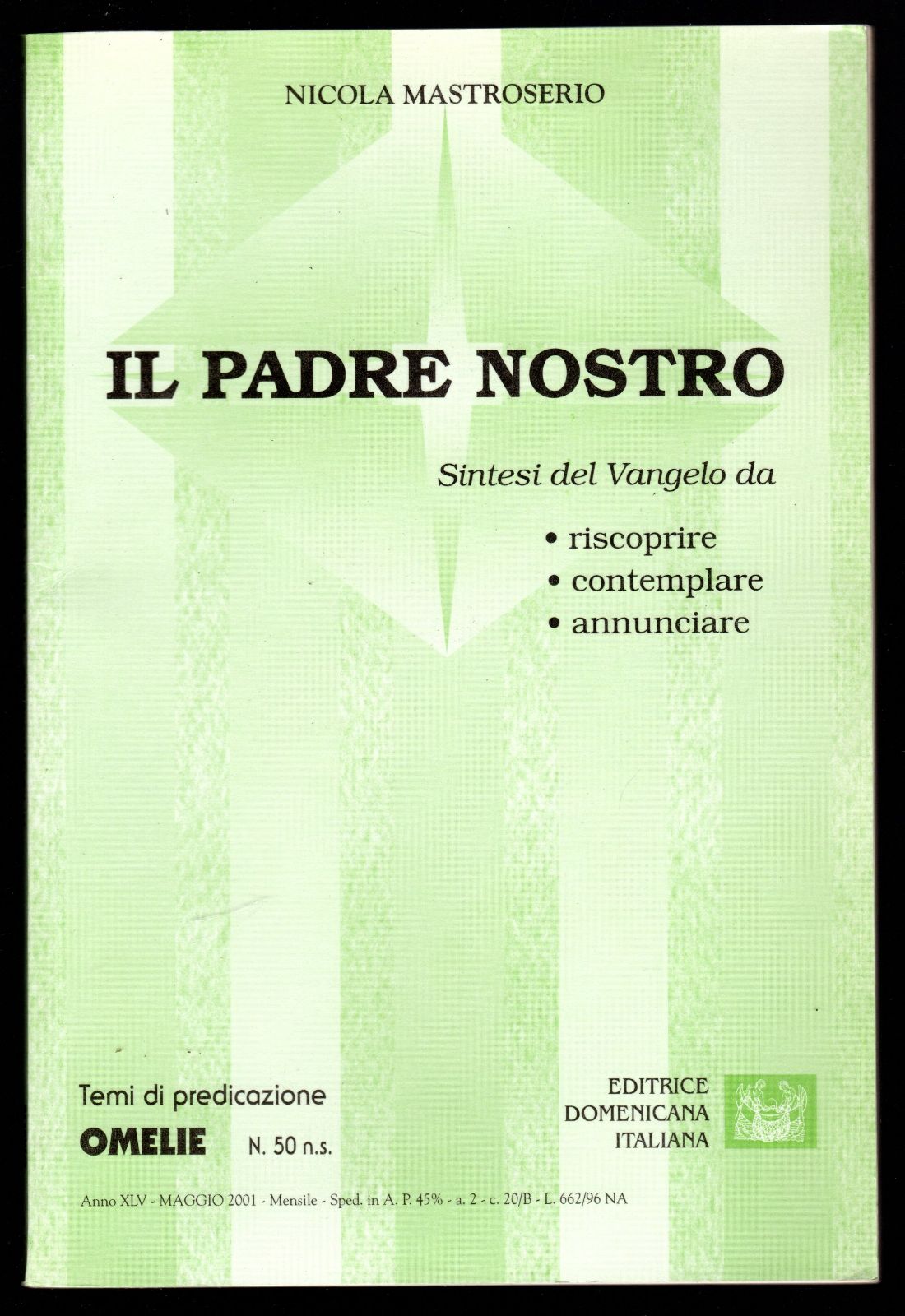 Il Padre Nostro. Sintesi del Vangelo da riscoprire contemplare annunciare