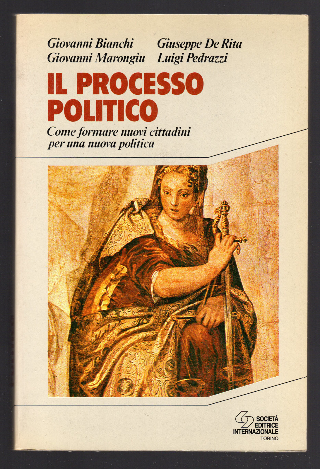 Il processo politico. Come formare nuovi cittadini per una nuova …