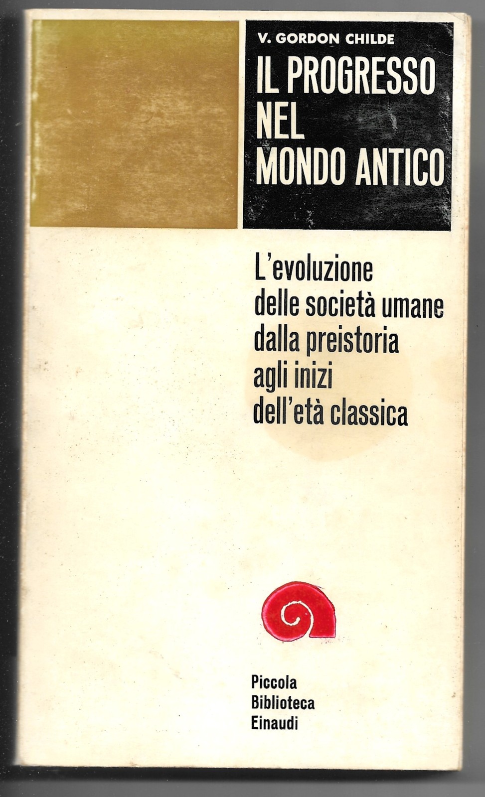 Il progresso nel mondo antico - L'evoluzione delle società umane …