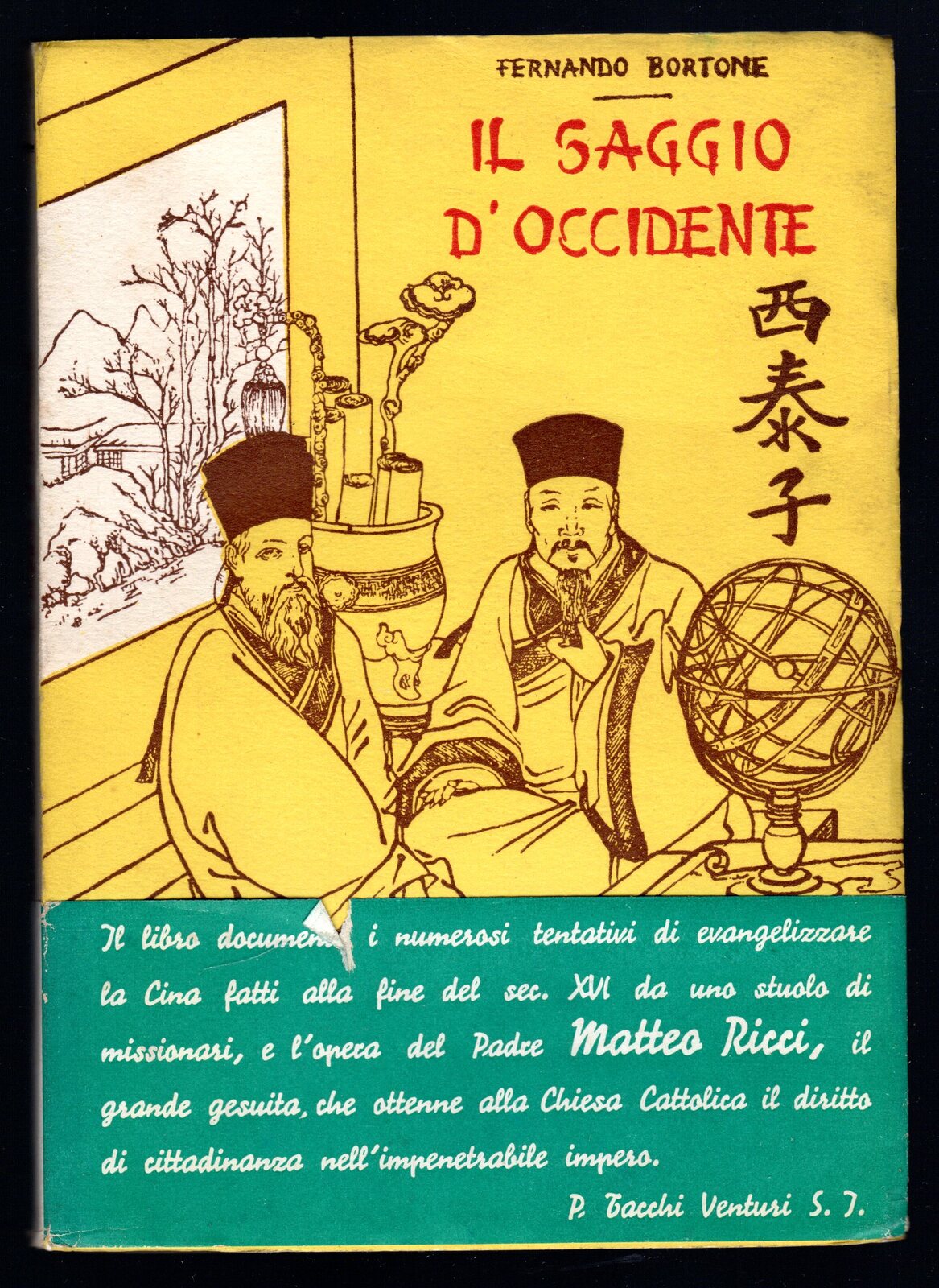 Il saggio d'occidente. Il P. Matteo Ricci S. J. (1552-1610). …