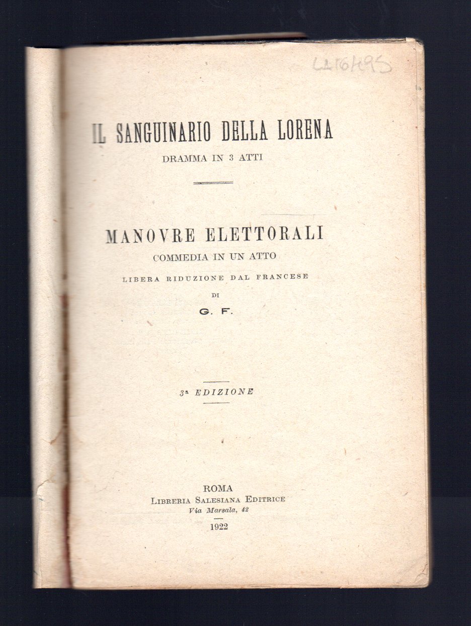 Il Sanguinario della Lorena dramma in tre atti - Manovre …