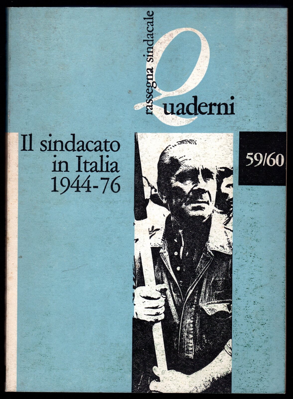 Il sindacato in Italia 1944-76