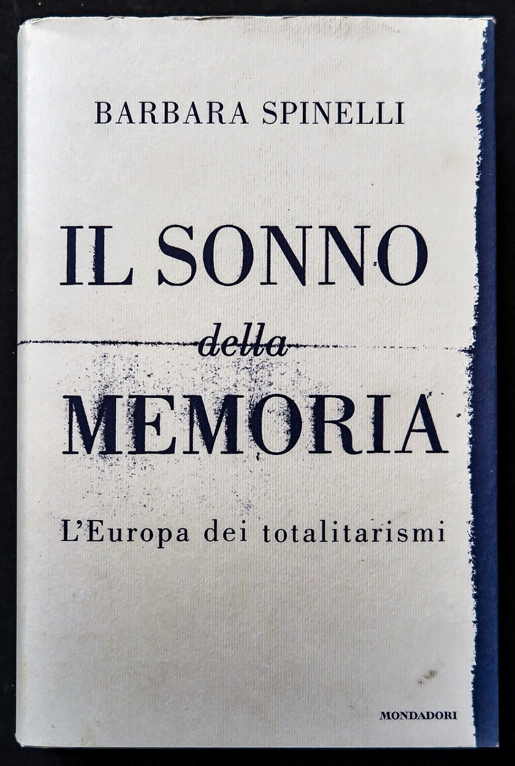 Il sonno della memoria. L'Europa dei totalitarismi