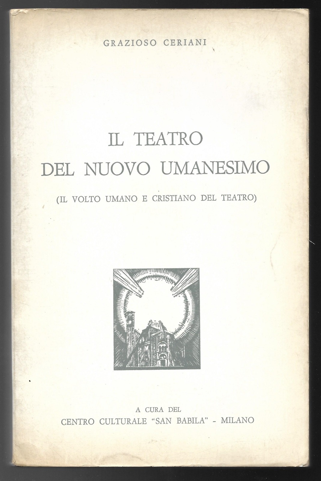 Il teatro del nuovo umanesimo. Volto umano e Cristiano del …