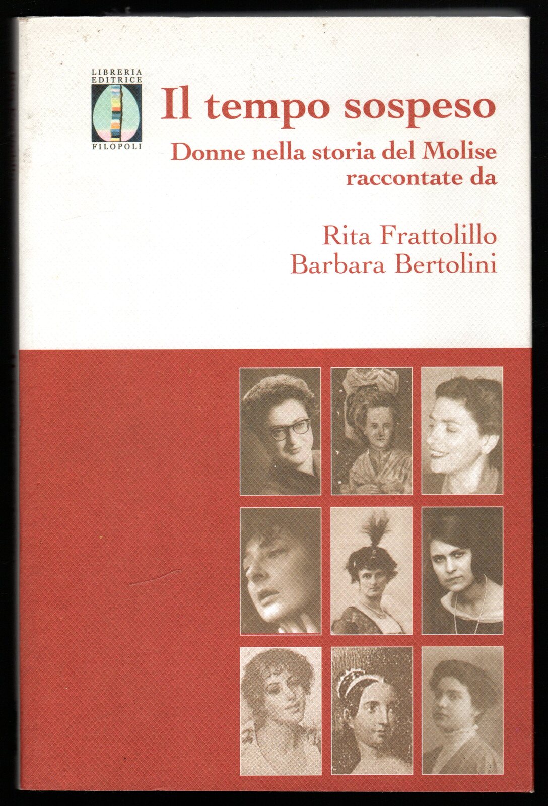 Il tempo sospeso. Donne nella storia del Molise raccontate da …