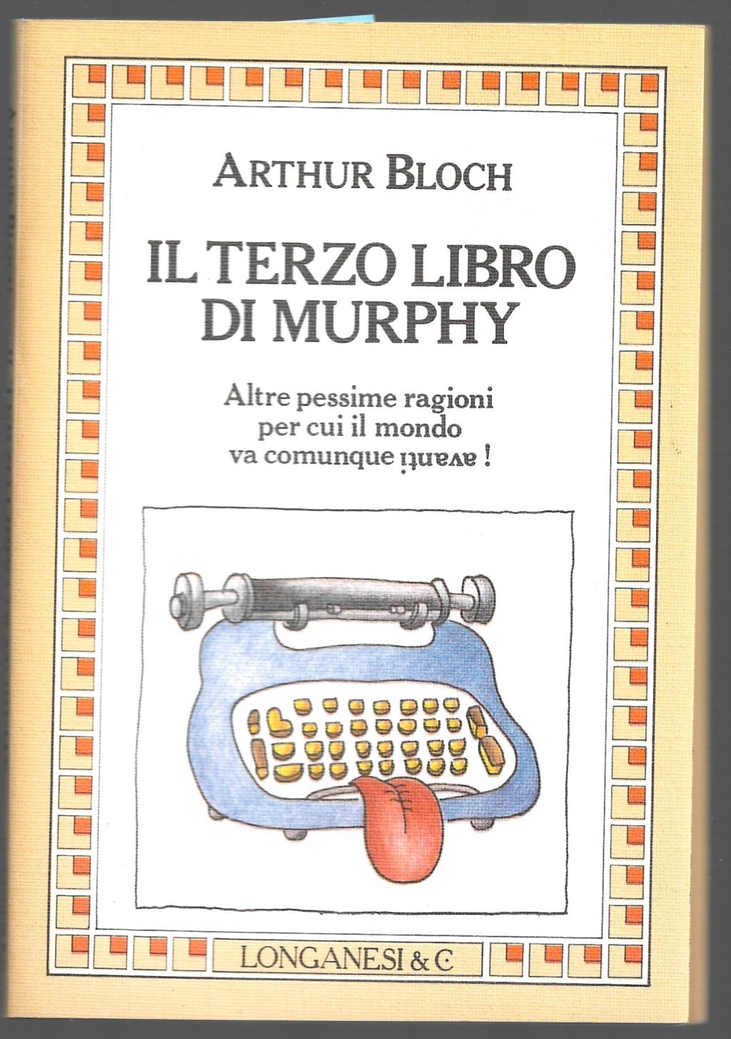 Il terzo libro di Murphy – Altre pessime ragioni per …