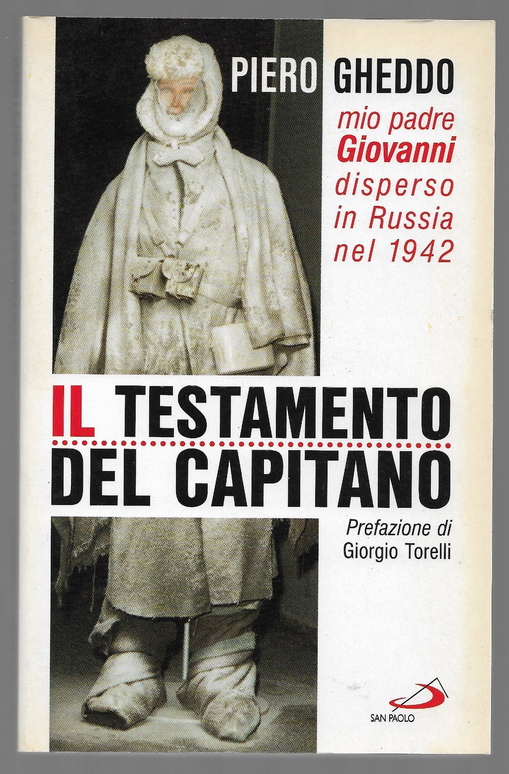 Il testamento del capitano. Mio padre Giovanni disperso in Russia …