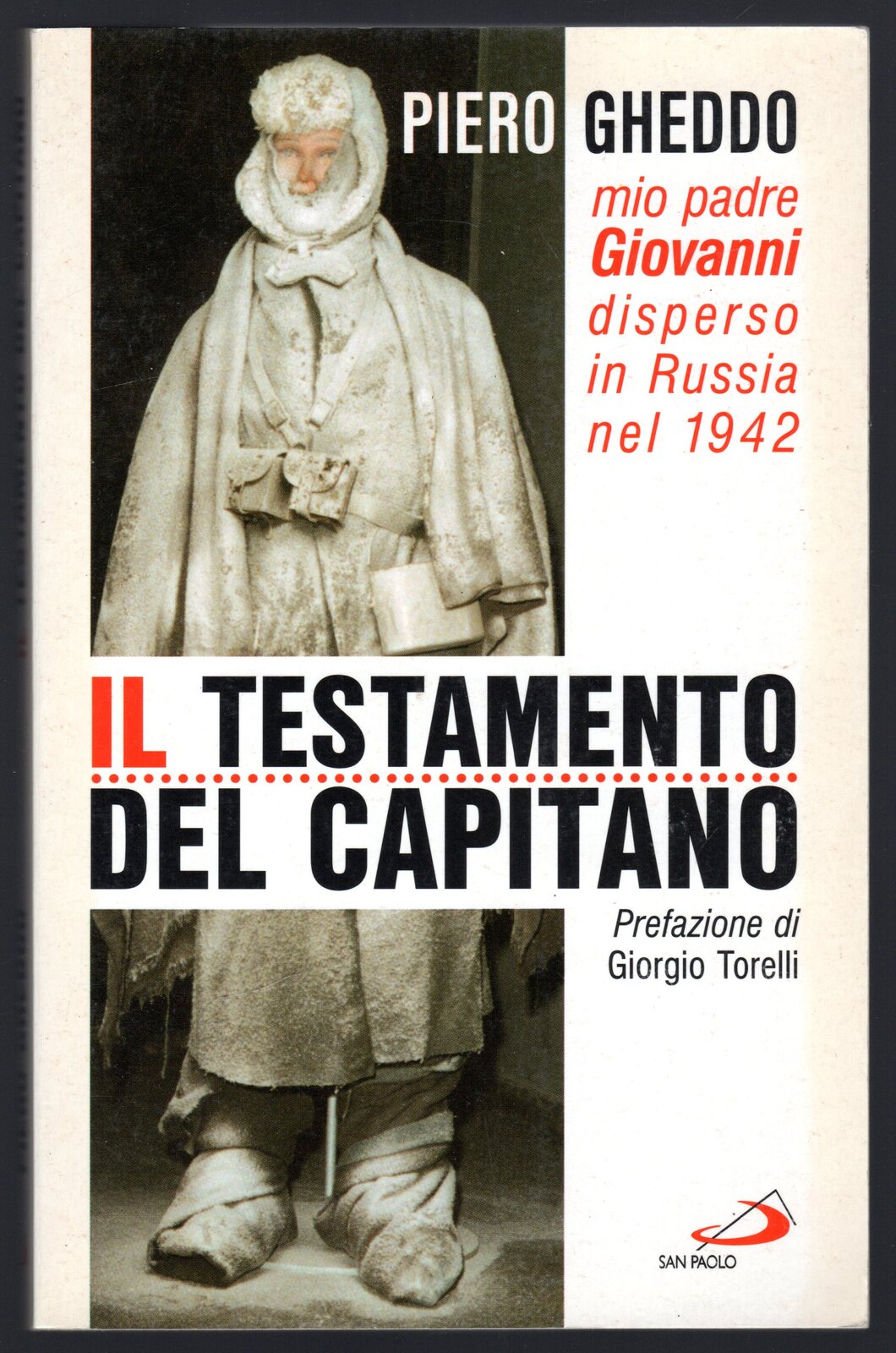 Il testamento del capitano. Mio padre Giovanni disperso in Russia …