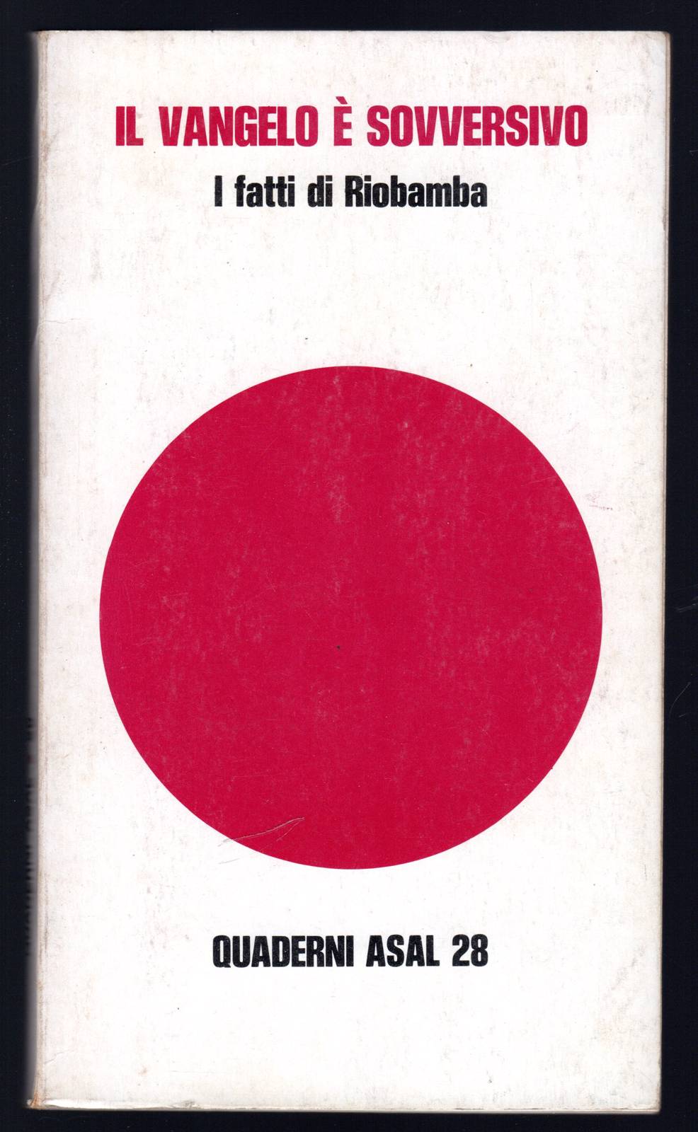 Il Vangelo è sovversivo. I fatti di Riobamba