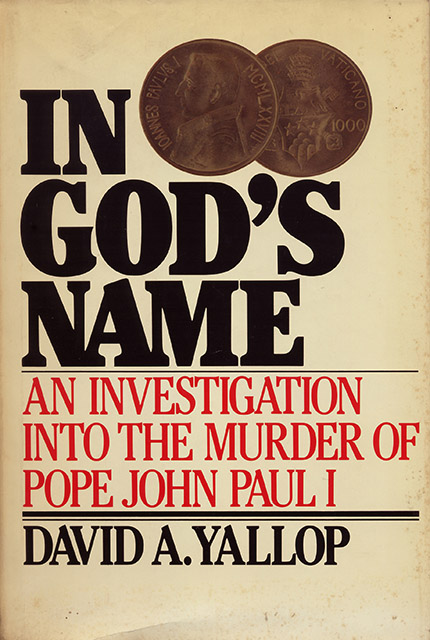 In God’s Name. An Investigation into the Murder of Pope …