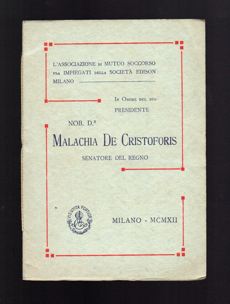 In onore del suo Presidente Nob. Dr. Malachia De Cristoforis …