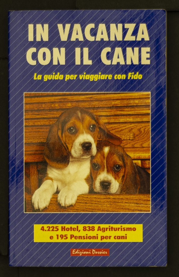 In vacanza con il cane – La guida per viaggiare …
