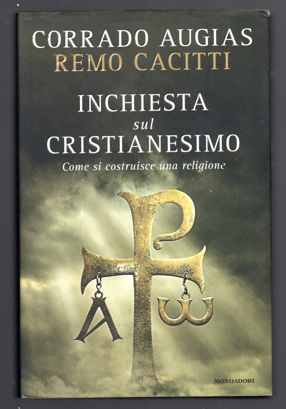 Inchiesta sul Cristianesimo. Come si costruisce una religione