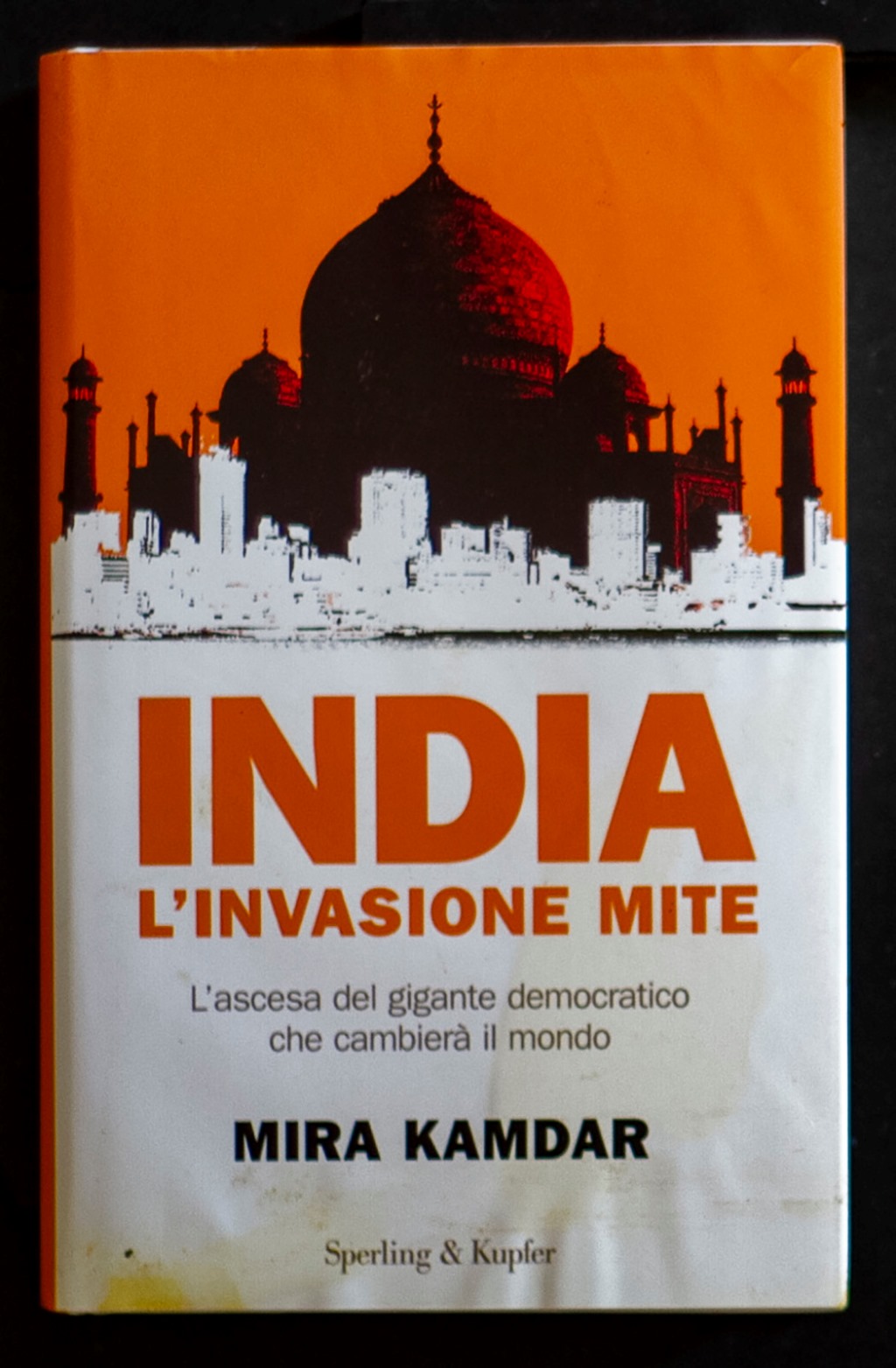 India l'invasione mite – L'ascesa del gigante democratico che cambierà …