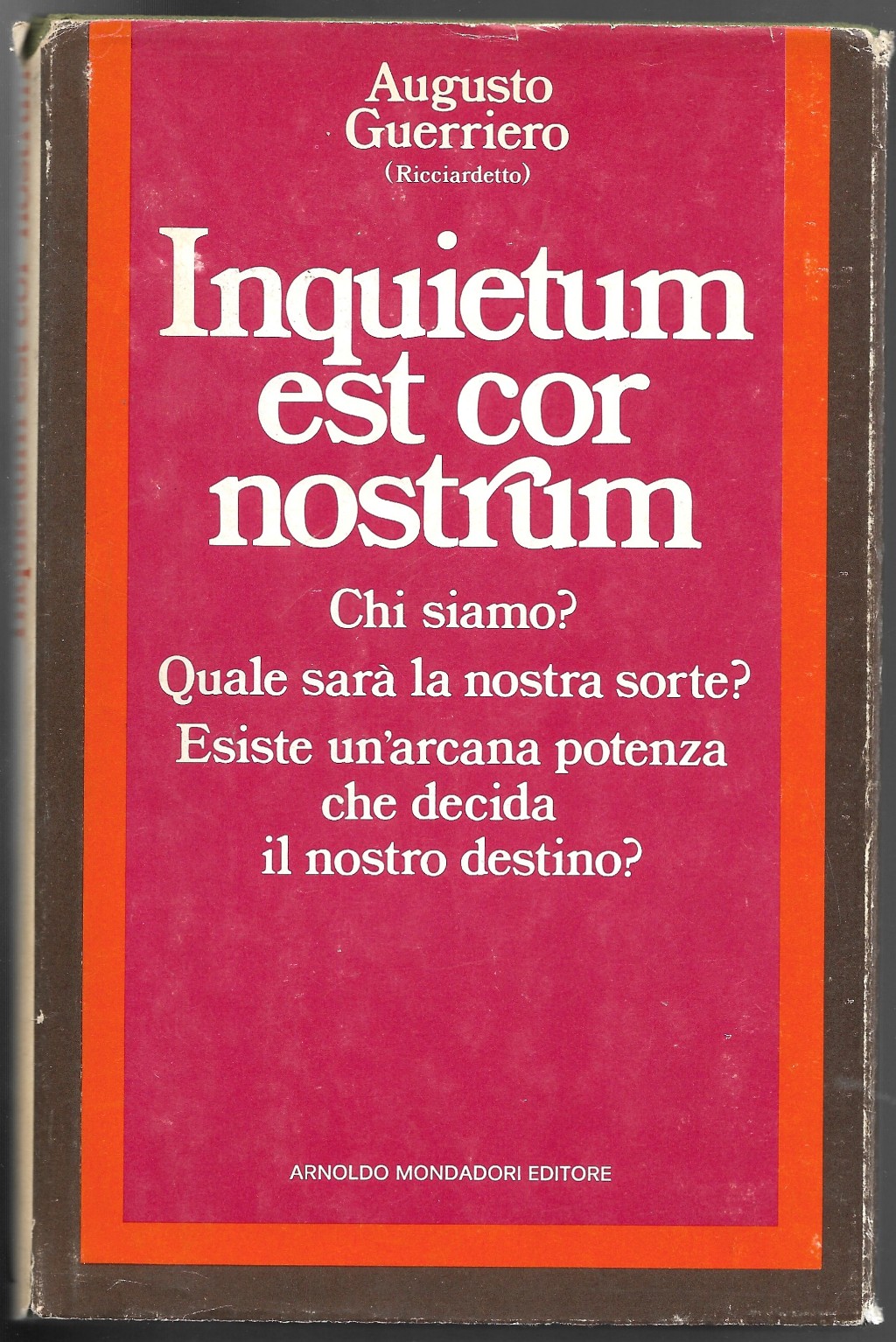 Inquietum est cor nostrum e altri scritti