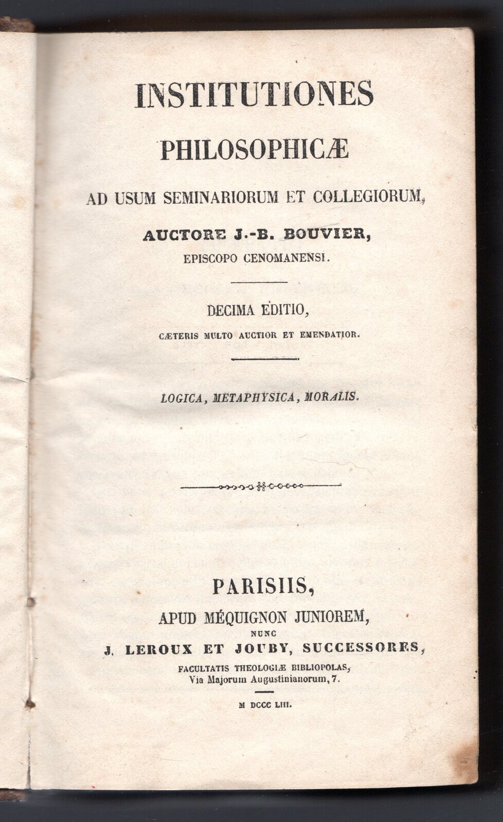 Institutiones philosophicae ad usum seminariorum et collegiorum