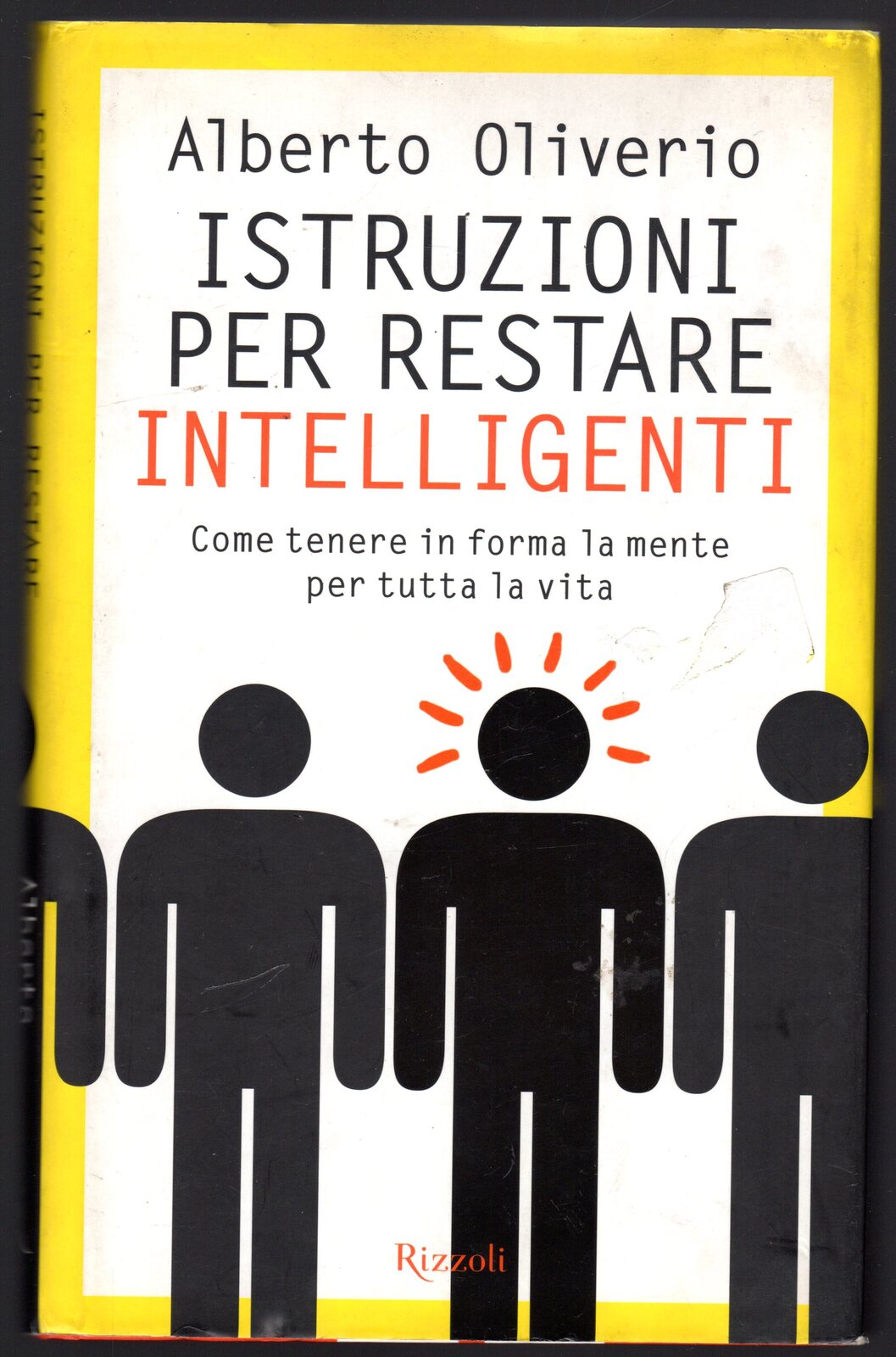 Istruzioni per restare intelligenti. Come tenere in forma la mente …