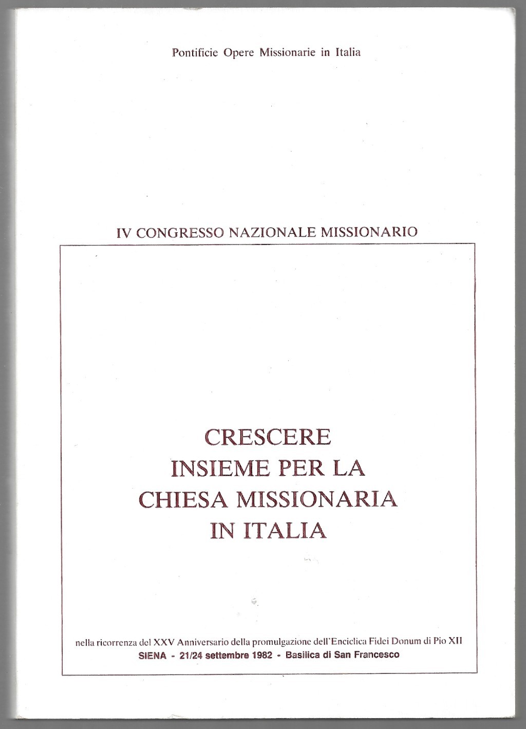 IV congresso nazionale missionario - Crescere insieme per la Chiesa …