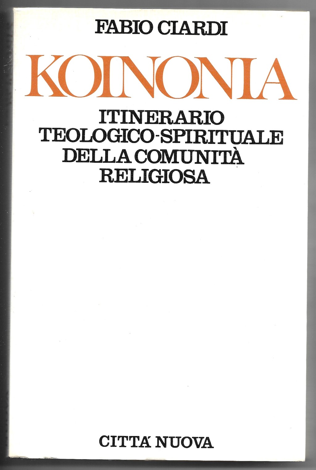 Koinonia - Itinerario teologico-spirituale della comunità.