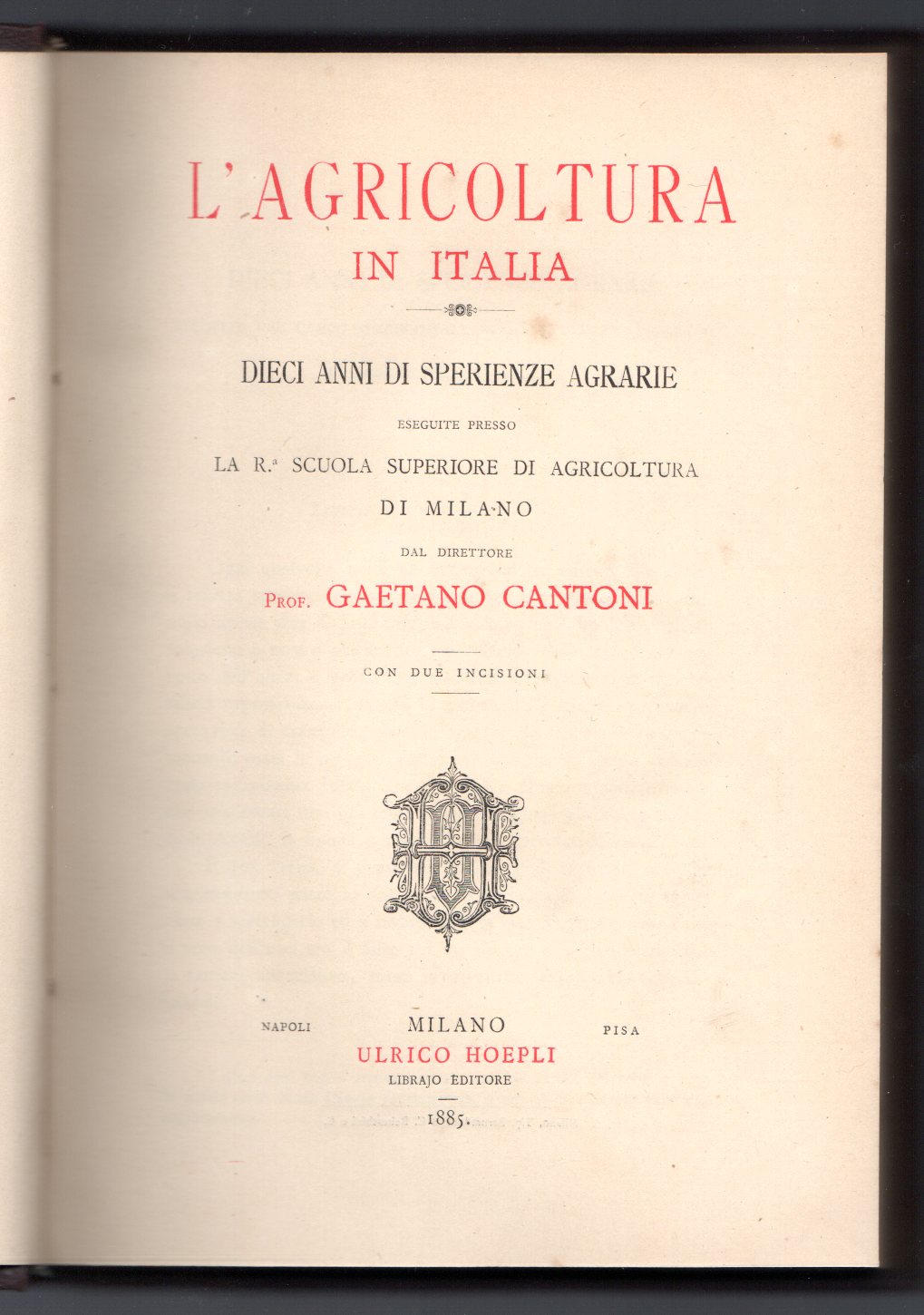 L'agricoltura in Italia. Dieci anni di sperienze agrarie eseguite presso …