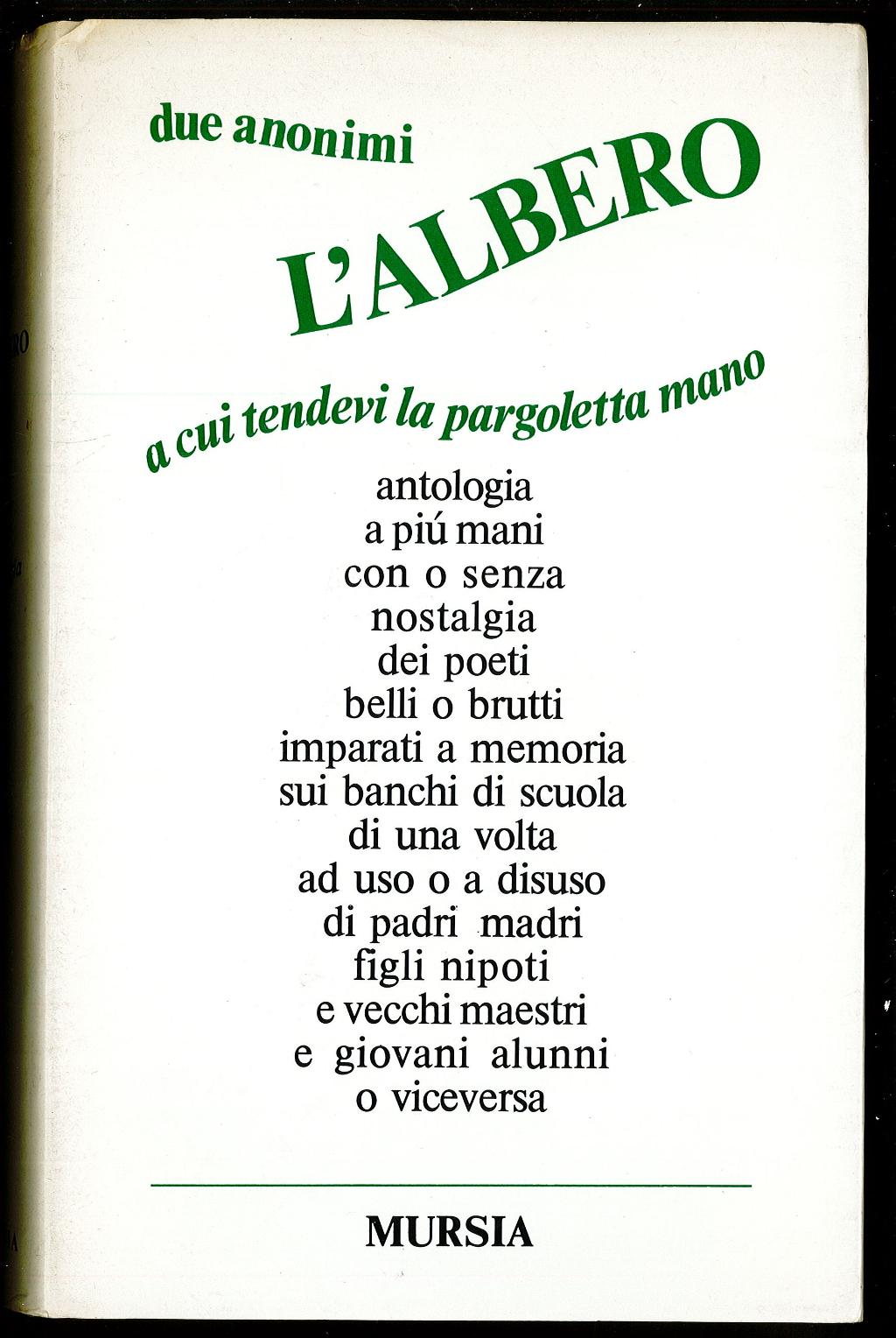 L’albero a cui tenevi la pargoletta mano – Antologia a …