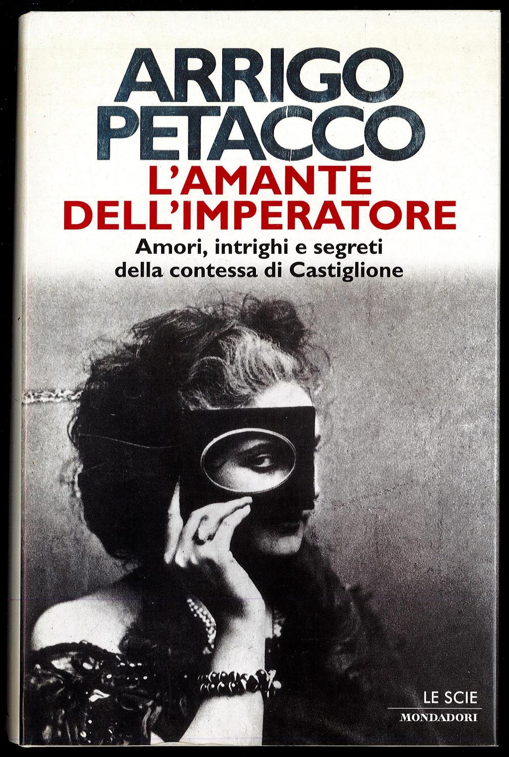 L'amante dell'imperatore - Amori, intrighi e segreti della contessa di …