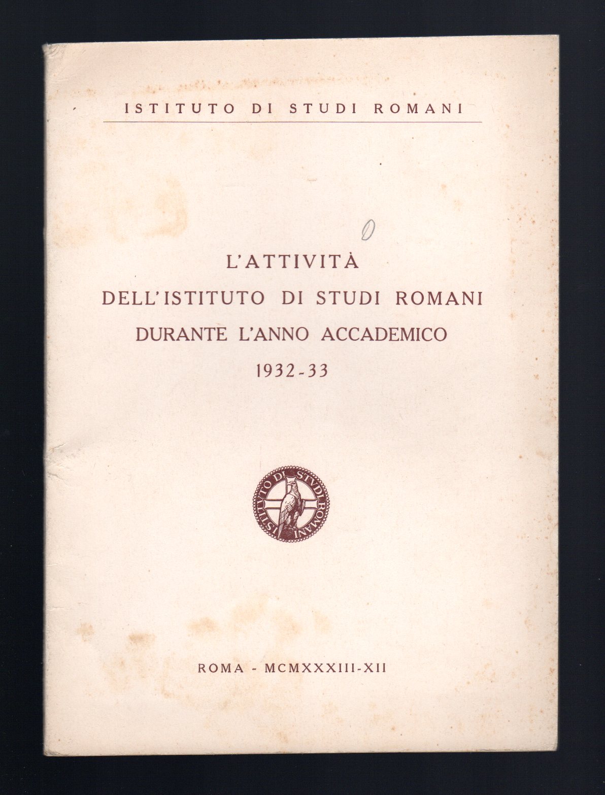 L'attività dell'istituto di Studi Romani durante l'Anno Accademico 1932-1933