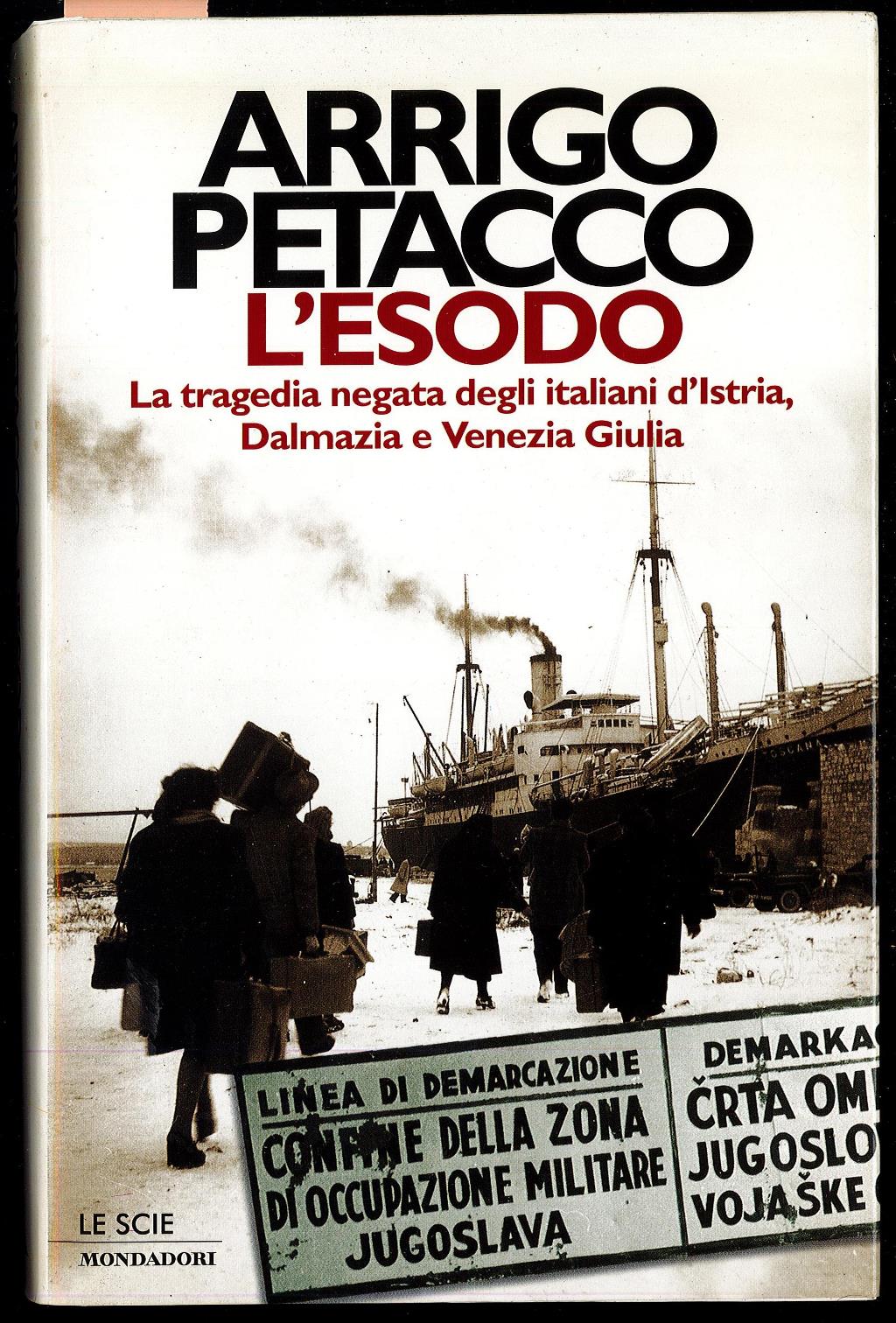 L'esodo - La tragedia negata degli italiani d'Istria, Dalmazia e …