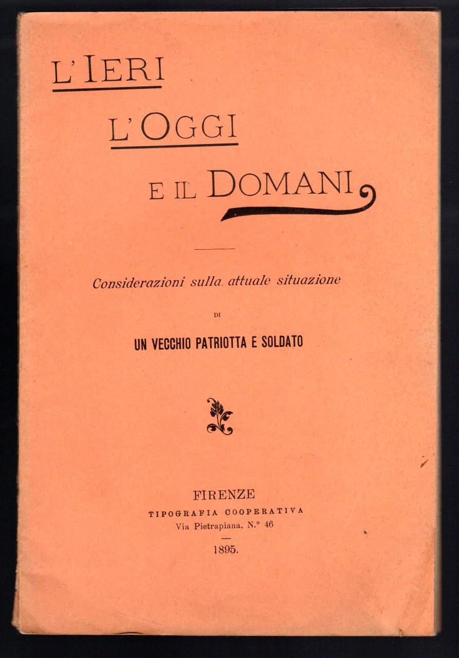 L'ieri l'oggi e il domani. Considerazioni sulla attuale situazione di …
