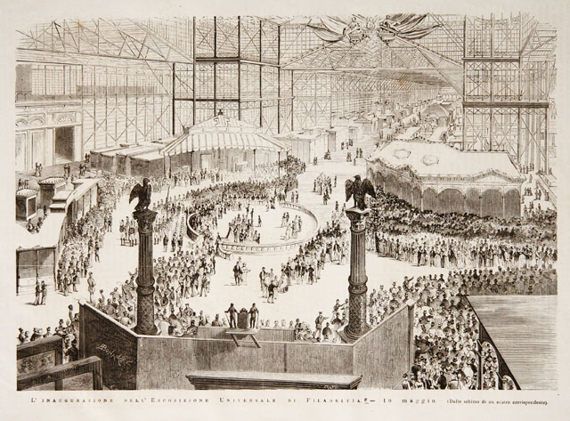 L’inaugurazione dell’Esposizione Universale di Filadelfia.- 10 maggio