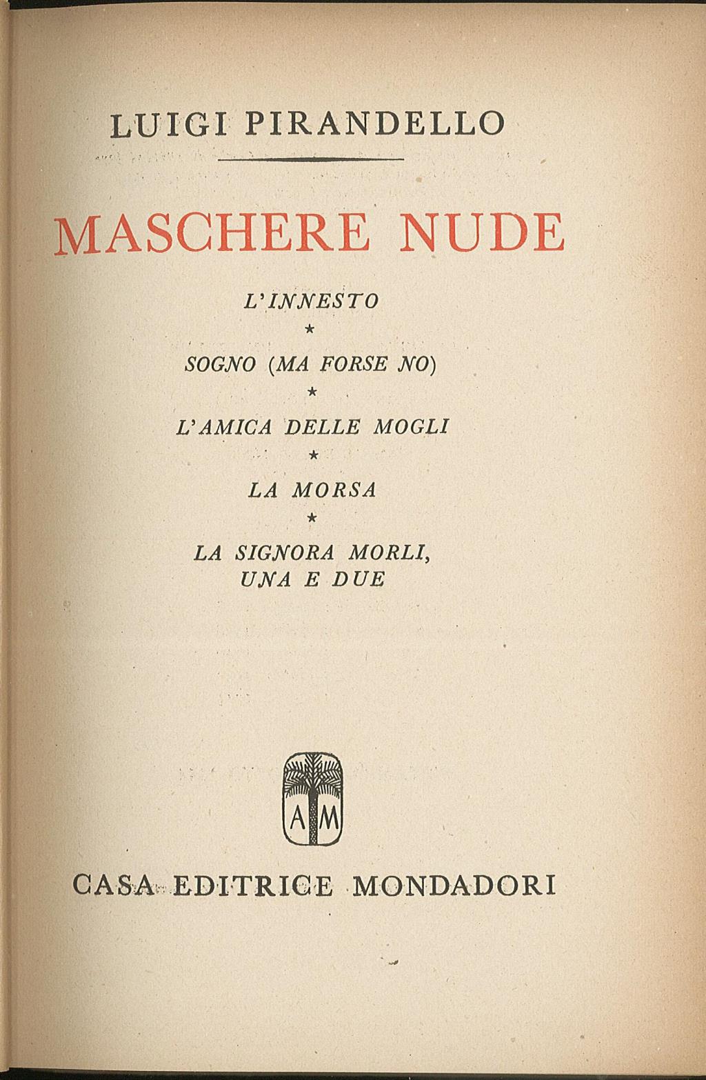 L'innesto, Sogno (ma forse no), L'amica delle mogli, La morsa, …