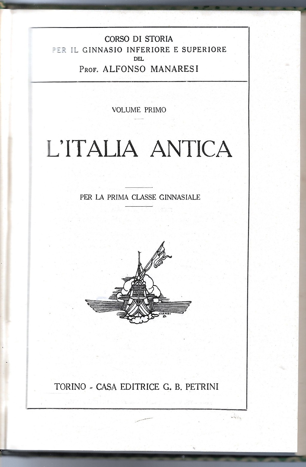 L'Italia antica - Volume primo - Per la prima classe …