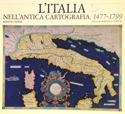 L'ITALIA NELL'ANTICA CARTOGRAFIA. 1477/1799. AOSTA PRIULI&VERLUCCA 1999