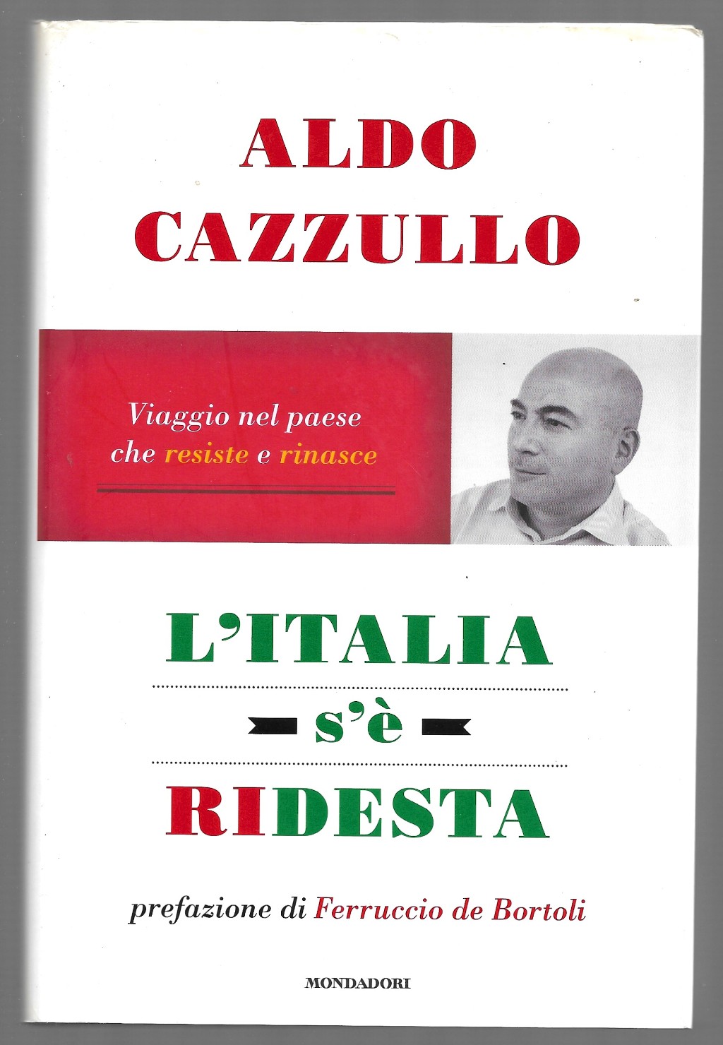 L'Italia s'è ridesta - Viaggio nel paese che resiste e …