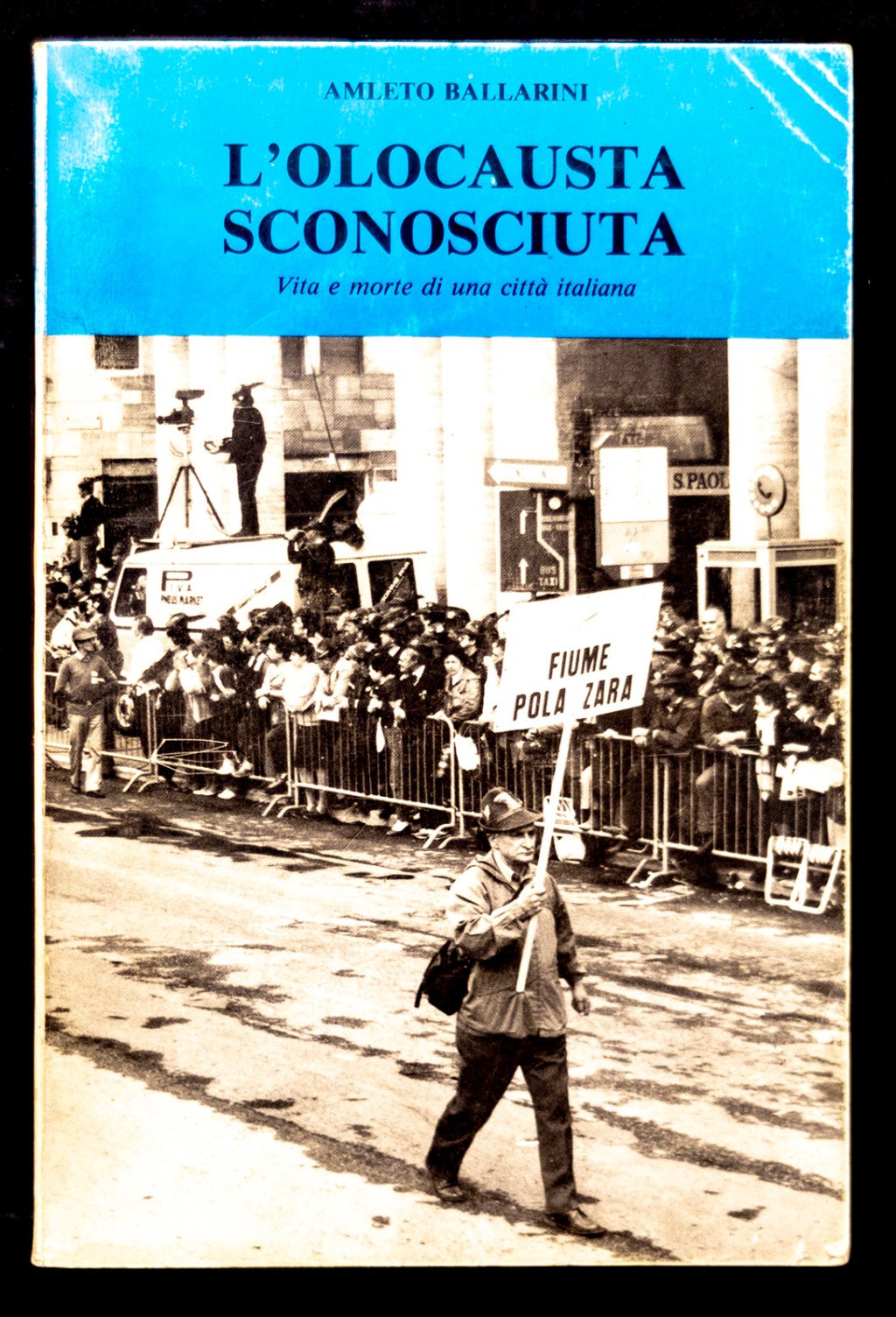 L'olocausta sconosciuta. Vita e morte di una città italiana