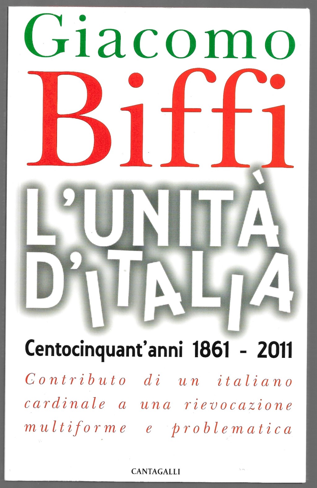 L'unità d’Italia – Centocinquant’anni 1861 – 2011