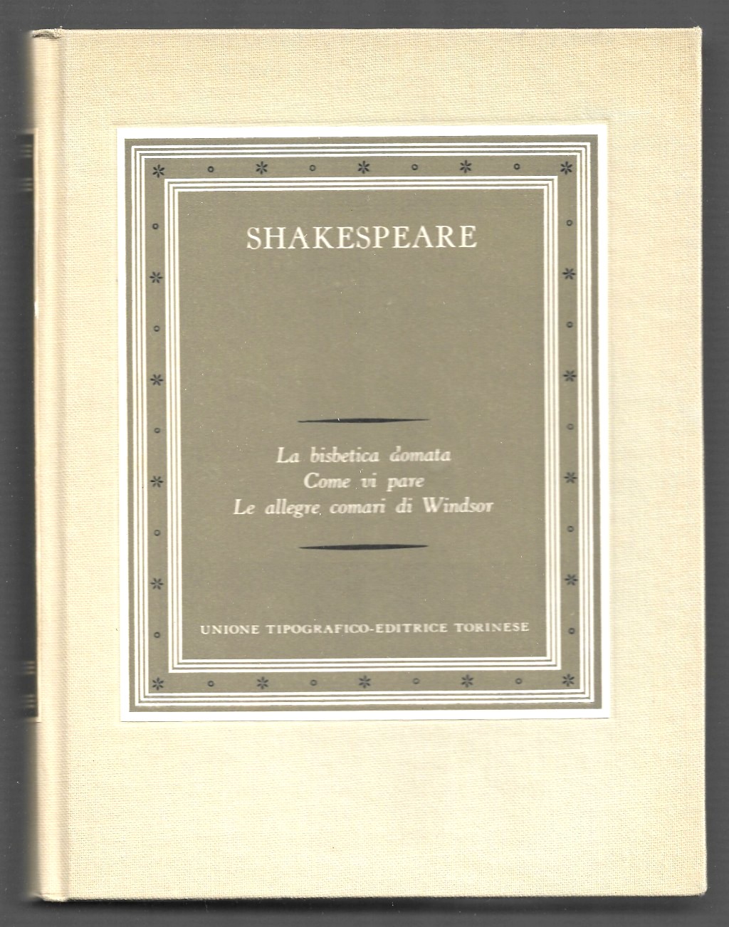 La bisbetica domata - Come vi pare - Le allegre …