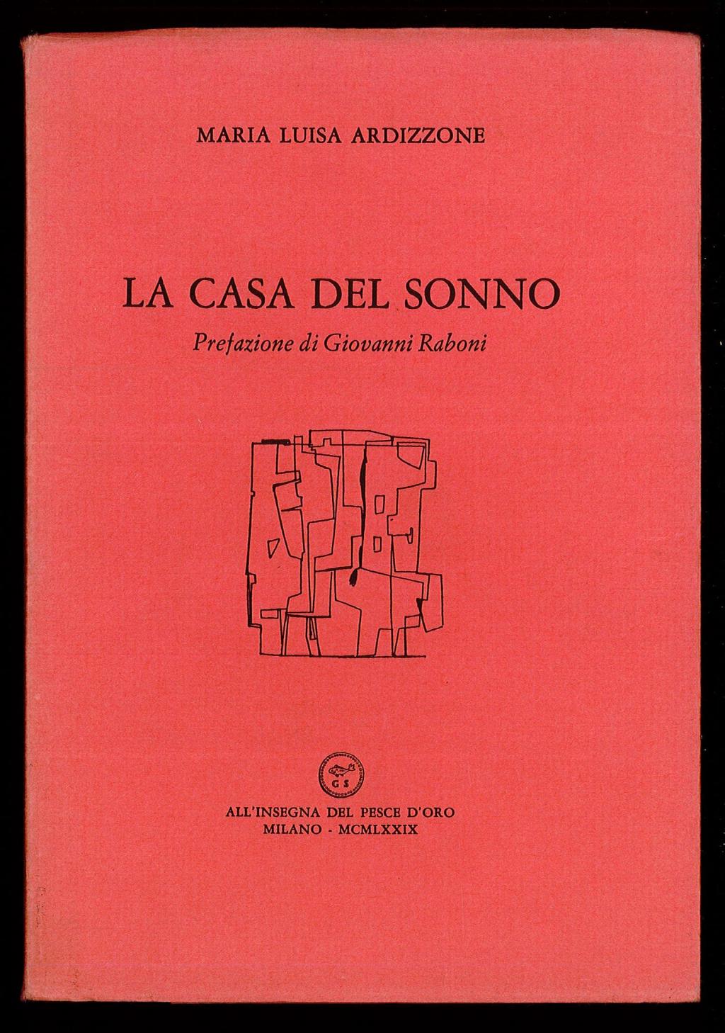 La casa del sonno. Prefazione di Giovanni Raboni