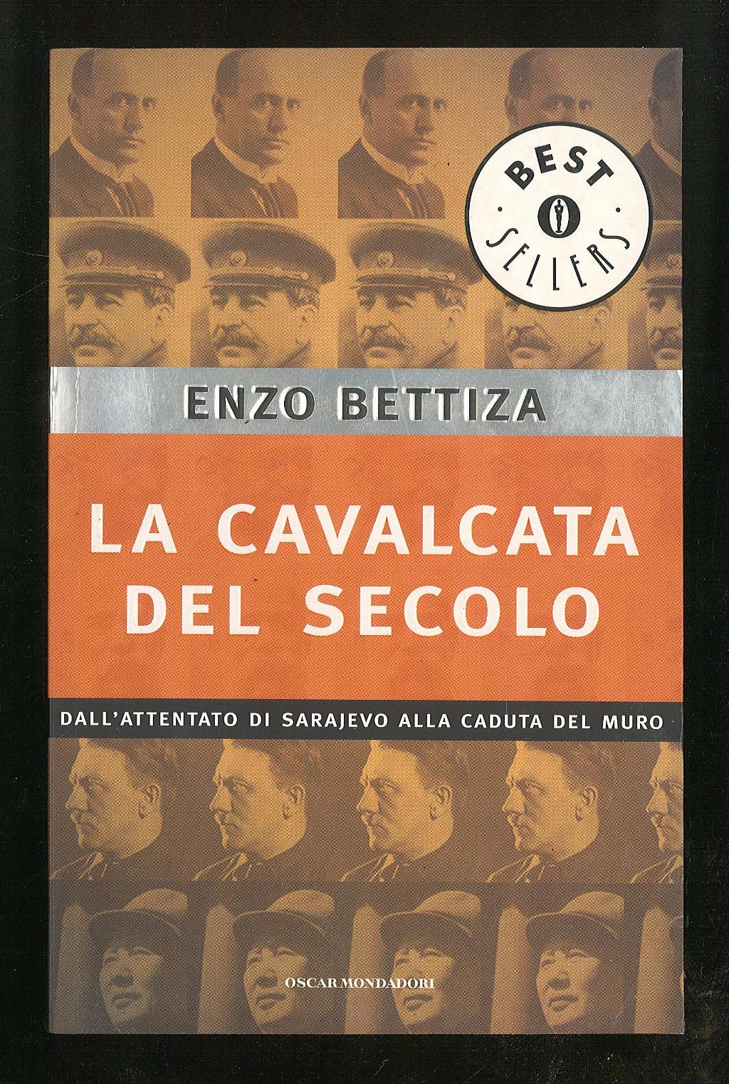 La cavalcata del secolo dall'attentato di Sarajevo alla caduta del …