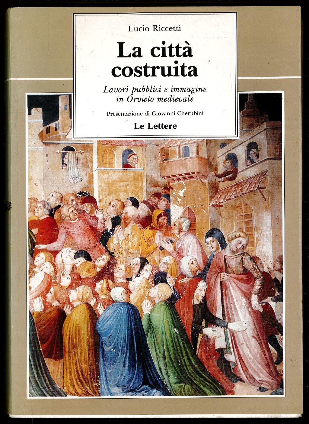 La città ricostruita – Lavori pubblici e immagine in Orvieto …