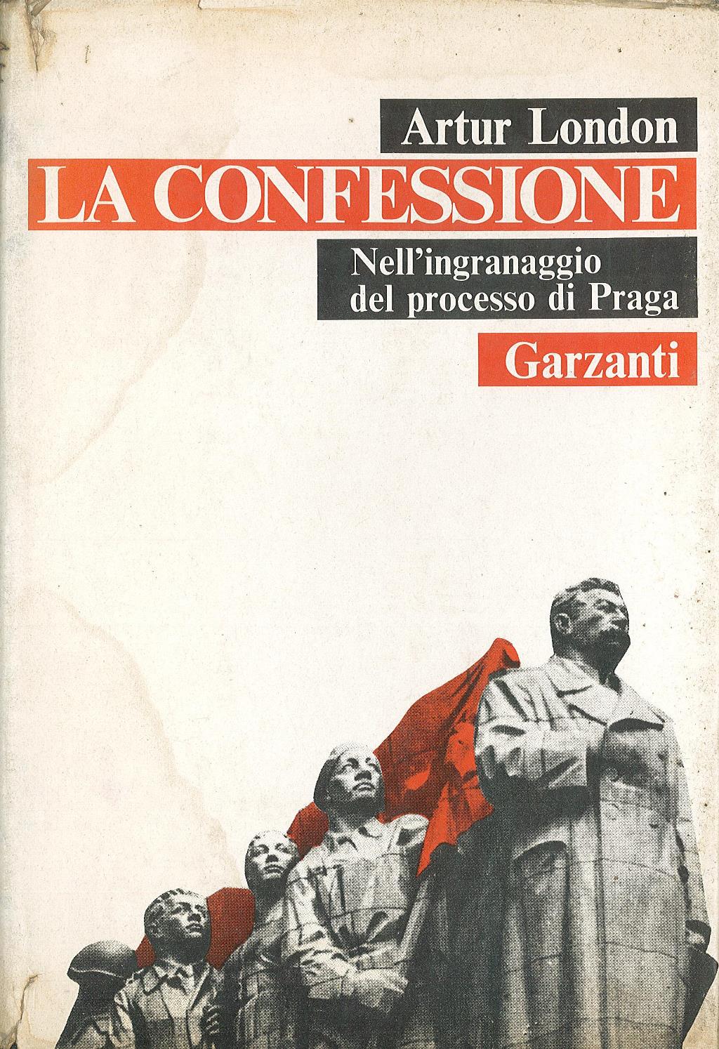 La confessione. Nell'ingranaggio del processo di Praga