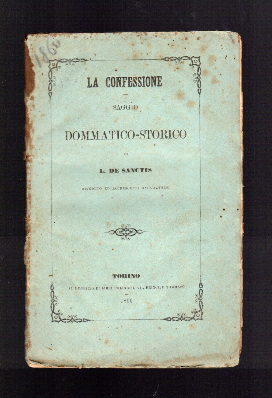 La Confessione. Saggio Dommatico-Storico